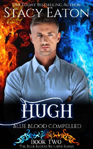 [The Blue Blood Returns 02] • Hugh · Blue Blood Compelled (The Blue Blood Returns Book 2)